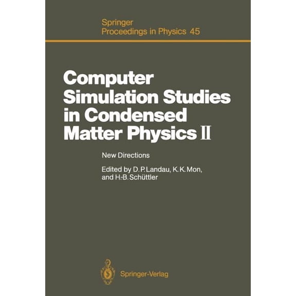 Springer Proceedings in Physics Computer Simulation Studies in Condensed Matter Physics II: New Directions Proceedings of the Second Workshop, Athens, G, Book 45, (Paperback)