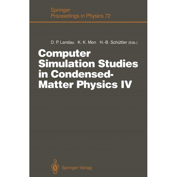 Springer Proceedings in Physics Computer Simulation Studies in Condensed-Matter Physics IV: Proceedings of the Fourth Workshop, Athens, Ga, Usa, Februar, Book 72, (Paperback)