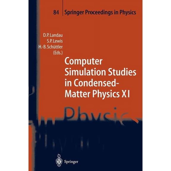 Springer Proceedings in Physics Computer Simulation Studies in Condensed-Matter Physics XI: Proceedings of the Eleventh Workshop Athens, Ga, Usa, Februa, Book 84, (Paperback)