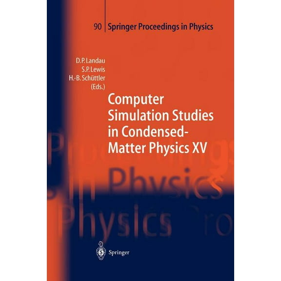 Springer Proceedings in Physics Computer Simulation Studies in Condensed-Matter Physics XV: Proceedings of the Fifteenth Workshop Athens, Ga, Usa, March, Book 90, (Paperback)