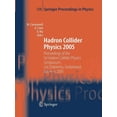 thumbnail image 1 of Springer Proceedings in Physics Hadron Collider Physics 2005: Proceedings of the 1st Hadron Collider Physics Symposium, Les Diablerets, Switzerland, Jul, Book 108, (Paperback), 1 of 1