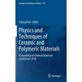 thumbnail image 1 of Springer Proceedings in Physics Physics and Techniques of Ceramic and Polymeric Materials: Proceedings of Chinese Materials Conference 2018, Book 216, (Hardcover), 1 of 1