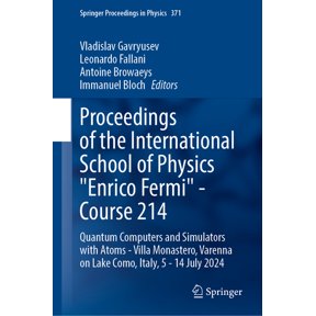 Springer Proceedings in Physics Proceedings of the International School of Physics Enrico Fermi - Course 214: Quantum Computers and Simulators with Atom, Book 371, (Hardcover)