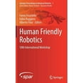 thumbnail image 1 of Springer Proceedings in Advanced Robotic Human Friendly Robotics: 10th International Workshop, Book 7, (Hardcover), 1 of 1
