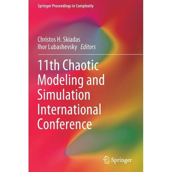 Springer Proceedings in Complexity 11th Chaotic Modeling and Simulation International Conference, (Paperback)