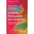 thumbnail image 1 of Springer Proceedings in Complexity Evolution, Development and Complexity: Multiscale Evolutionary Models of Complex Adaptive Systems, (Hardcover), 1 of 1