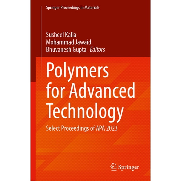 Springer Proceedings in Materials Polymers for Advanced Technology: Select Proceedings of APA 2023, Book 1, (Hardcover)