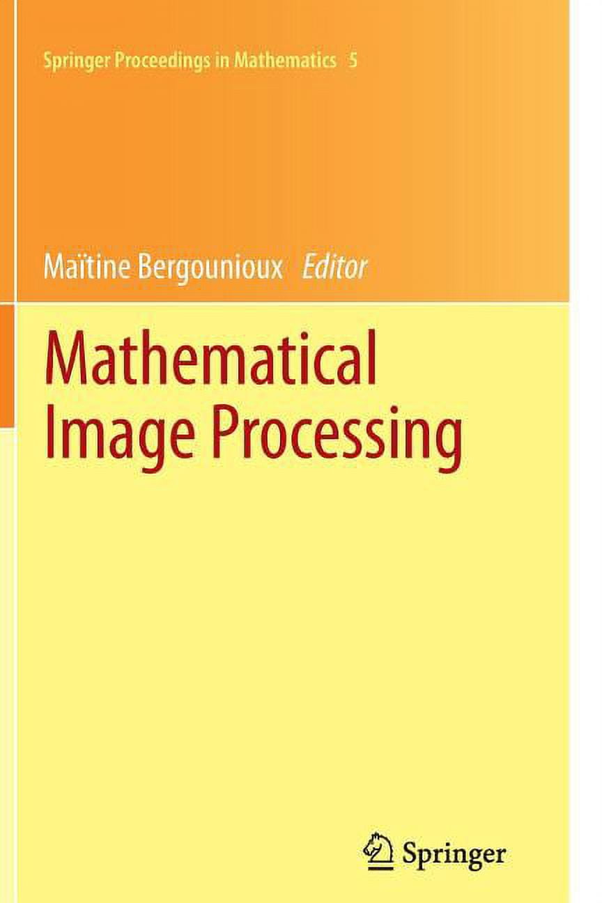 Springer Proceedings in Mathematics Mathematical Image Processing ...