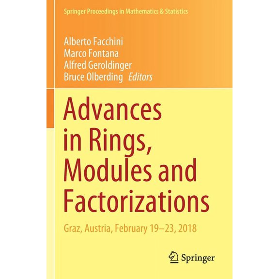Springer Proceedings in Mathematics & St Advances in Rings, Modules and Factorizations: Graz, Austria, February 19-23, 2018, Book 321, (Paperback)