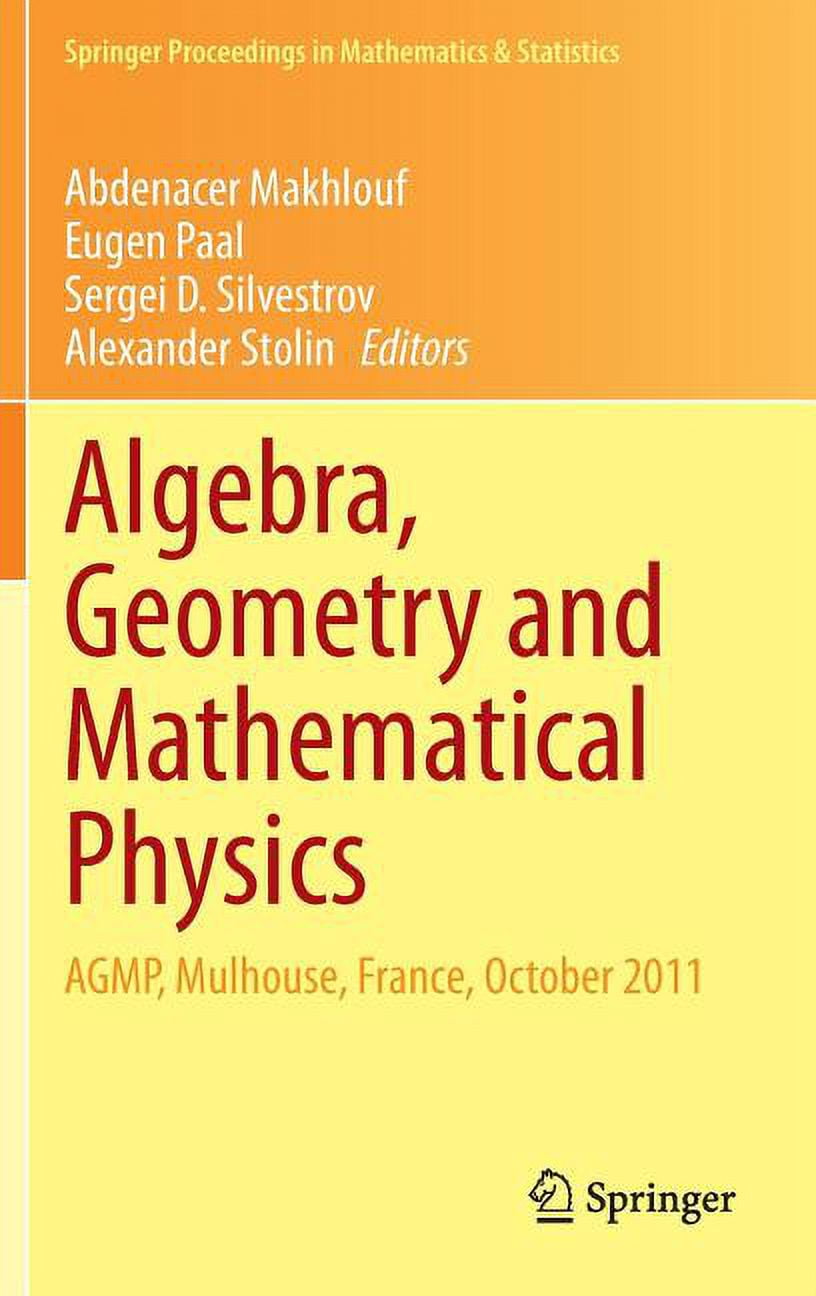 George Springer Mathematics Springer Proceedings in Mathematics & St Algebra, Geometry and ...