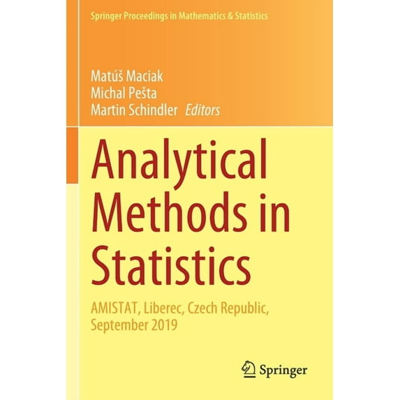Springer Proceedings in Mathematics & St Analytical Methods in Statistics: Amistat, Liberec, Czech Republic, September 2019, Book 329, (Paperback)