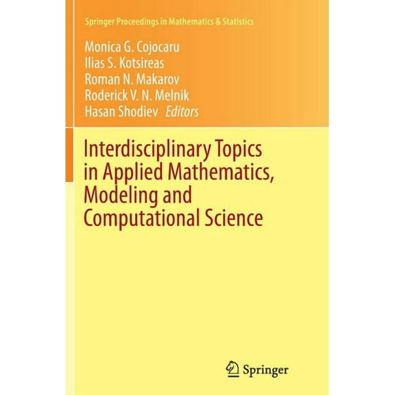 Springer Proceedings in Mathematics & St Interdisciplinary Topics in Applied Mathematics, Modeling and Computational Science, Book 117, (Paperback)