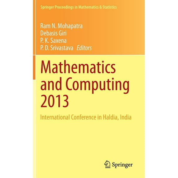 Springer Proceedings in Mathematics & St Mathematics and Computing 2013: International Conference in Haldia, India, Book 91, (Hardcover)