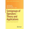 thumbnail image 1 of Springer Proceedings in Mathematics & St Semigroups of Operators -Theory and Applications: Będlewo, Poland, October 2013, Book 113, (Hardcover), 1 of 1
