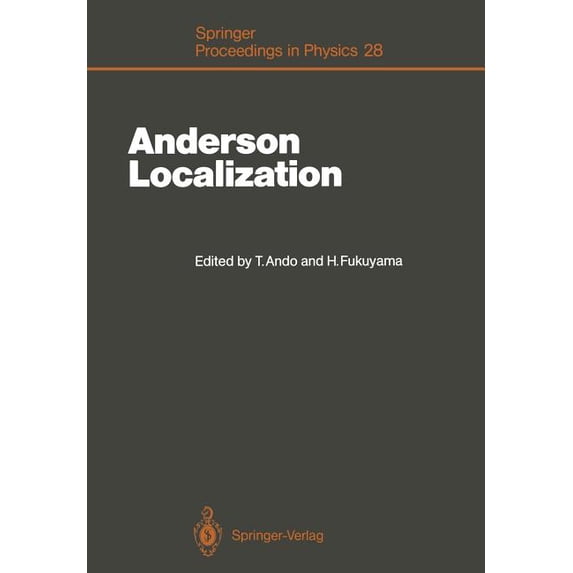Springer Proceedings in Physics Anderson Localization: Proceedings of the International Symposium, Tokyo, Japan, August 16-18, 1987, Book 28, (Paperback)
