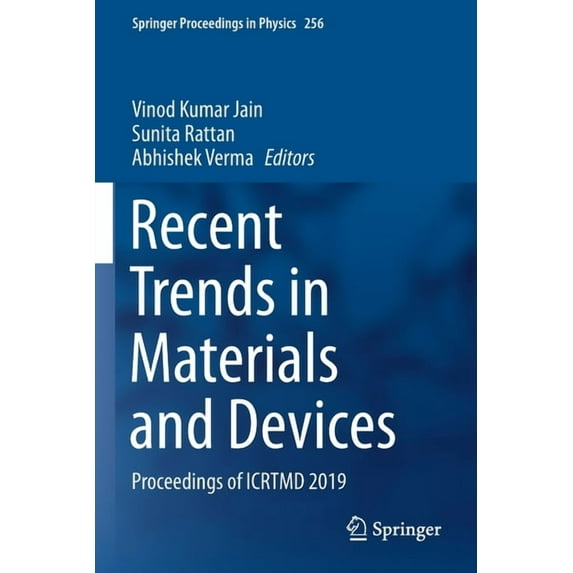 Springer Proceedings in Physics Recent Trends in Materials and Devices: Proceedings of Icrtmd 2019, Book 256, (Paperback)