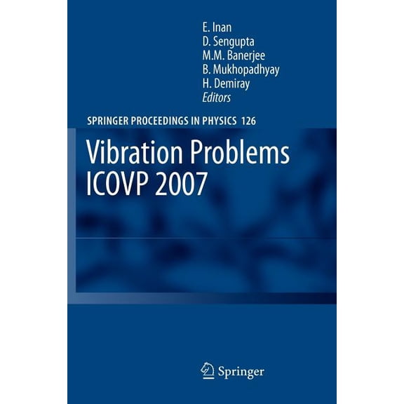 Springer Proceedings in Physics Vibration Problems Icovp 2007: Eighth International Conference, 01-03 February 2007, Shibpur, India, Book 126, (Paperback)