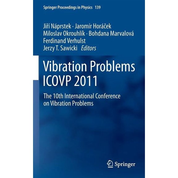 Springer Proceedings in Physics Vibration Problems Icovp 2011: The 10th International Conference on Vibration Problems, Book 139, (Hardcover)