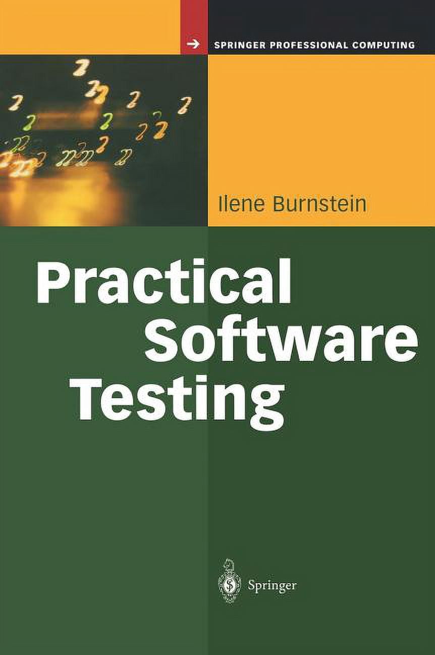 Springer Professional Computing Practical Software Testing: A Process ...