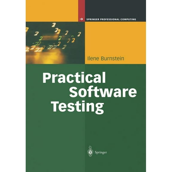 Springer Professional Computing Practical Software Testing: A Process-Oriented Approach, (Paperback)