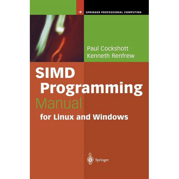 Springer Professional Computing Simd Programming Manual for Linux and Windows, (Hardcover)