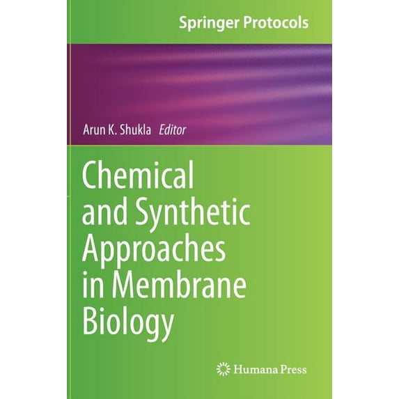 Springer Protocols Handbooks Chemical and Synthetic Approaches in Membrane Biology, (Hardcover)