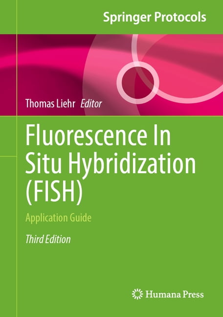 Springer Protocols Handbooks Fluorescence in Situ Hybridization (Fish): Application Guide, (Hardcover)