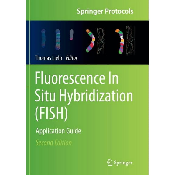 Springer Protocols Handbooks Fluorescence in Situ Hybridization (Fish): Application Guide, (Paperback)
