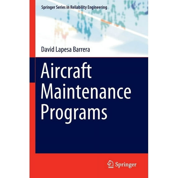 Springer Reliability Engineering Aircraft Maintenance Programs, (Paperback)