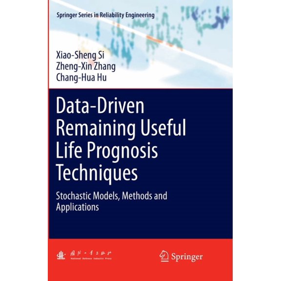 Springer Reliability Engineering Data-Driven Remaining Useful Life Prognosis Techniques: Stochastic Models, Methods and Applications, (Paperback)
