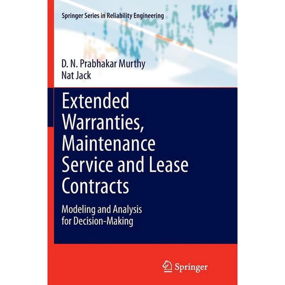 Springer Reliability Engineering Extended Warranties, Maintenance Service and Lease Contracts: Modeling and Analysis for Decision-Making, (Paperback)