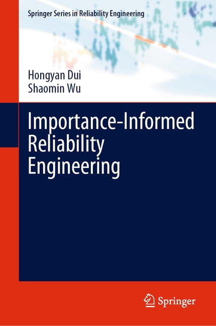 Springer Reliability Engineering Importance-Informed Reliability ...