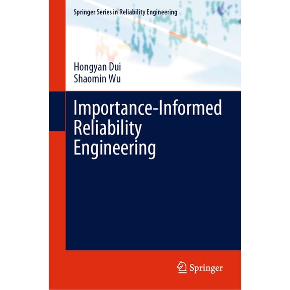 Springer Reliability Engineering Importance-Informed Reliability Engineering, (Hardcover)