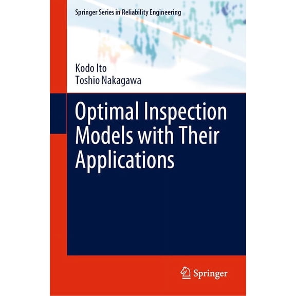 Springer Reliability Engineering Optimal Inspection Models with Their Applications, (Hardcover)