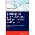 thumbnail image 1 of Springer Reliability Engineering Reliability and Safety of Complex Technical Systems and Processes: Modeling - Identification - Prediction - Optimization, (Paperback), 1 of 1
