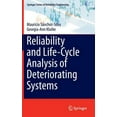 thumbnail image 1 of Springer Reliability Engineering Reliability and Life-Cycle Analysis of Deteriorating Systems, (Hardcover), 1 of 1