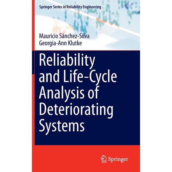 Springer Reliability Engineering Reliability and Life-Cycle Analysis of Deteriorating Systems, (Hardcover)