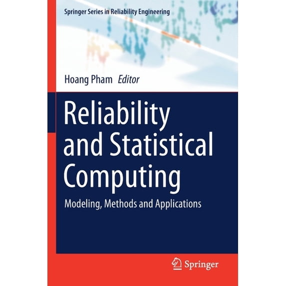 Springer Reliability Engineering Reliability and Statistical Computing: Modeling, Methods and Applications, (Paperback)