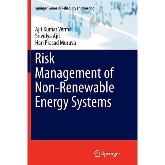 Springer Reliability Engineering Risk Management of Non-Renewable Energy Systems, (Paperback)