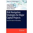 thumbnail image 1 of Springer Reliability Engineering Risk Navigation Strategies for Major Capital Projects: Beyond the Myth of Predictability, (Hardcover), 1 of 1