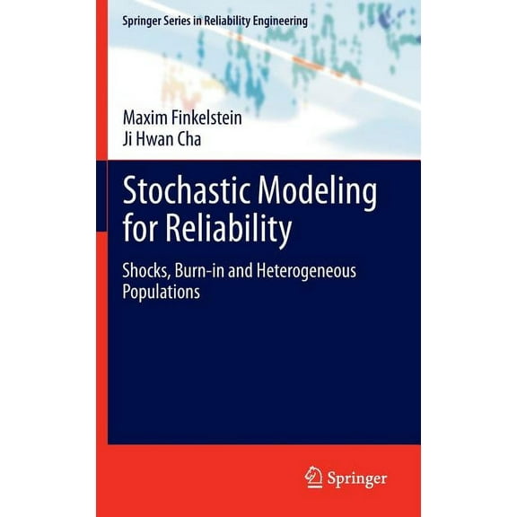 Springer Reliability Engineering Stochastic Modeling for Reliability: Shocks, Burn-In and Heterogeneous Populations, (Hardcover)