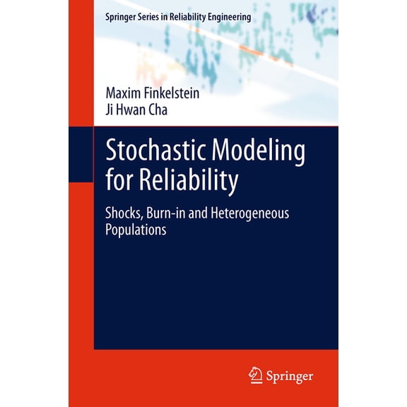 Springer Reliability Engineering Stochastic Modeling for Reliability: Shocks, Burn-In and Heterogeneous Populations, (Paperback)