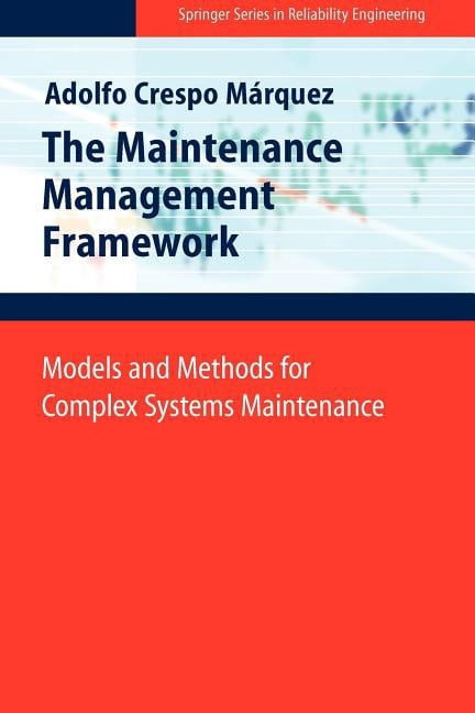 Springer Model Springer Reliability Engineering The Maintenance Management Framework ...