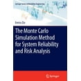 thumbnail image 1 of Springer Reliability Engineering The Monte Carlo Simulation Method for System Reliability and Risk Analysis, (Paperback), 1 of 1
