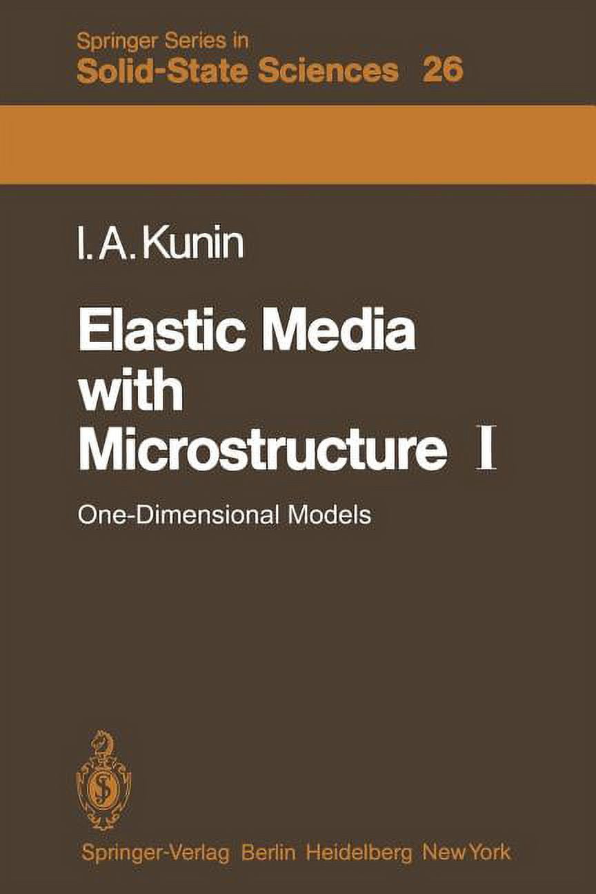 Springer Solid-State Sciences Elastic Media with Microstructure I: One ...