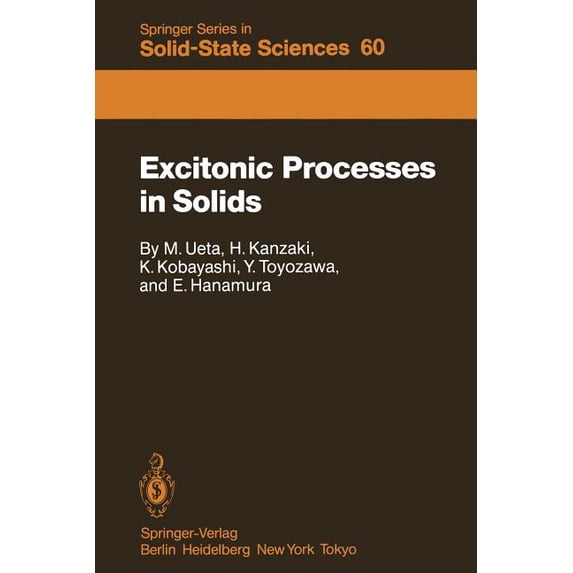 Springer Solid-State Sciences Excitonic Processes in Solids, Book 60, (Paperback)