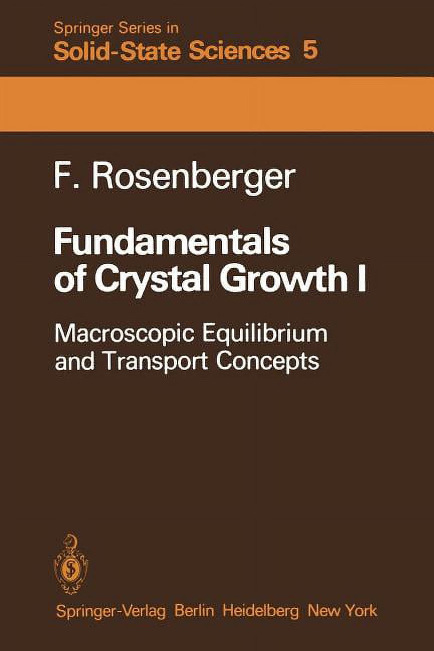 Springer Solid-State Sciences Fundamentals of Crystal Growth I ...