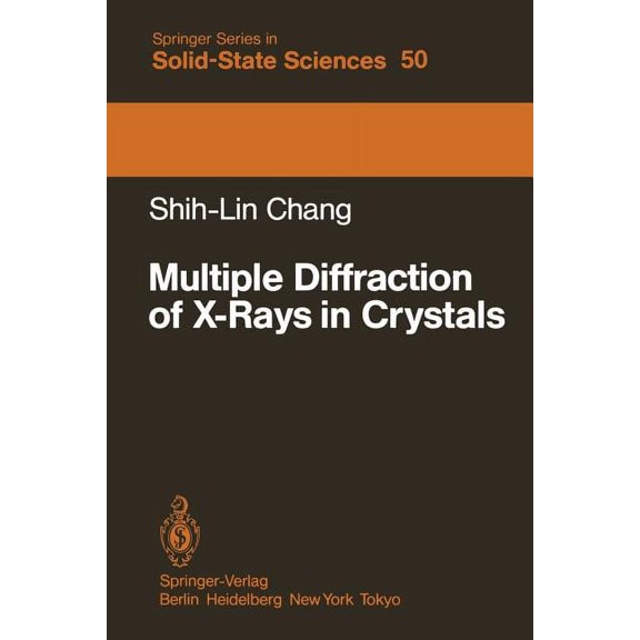 Springer Solid-State Sciences Multiple Diffraction of X-Rays in Crystals, Book 50, (Paperback)