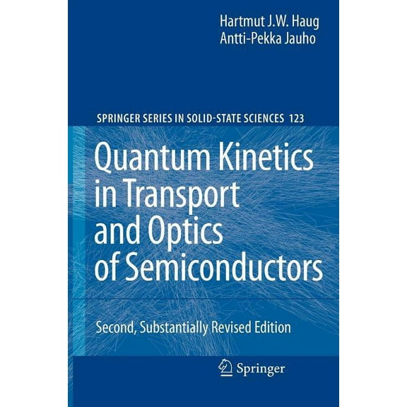 Springer Solid-State Sciences Quantum Kinetics in Transport and Optics of Semiconductors, Book 123, (Paperback)