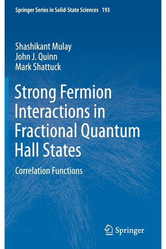 Springer Solid-State Sciences Strong Fermion Interactions in Fractional Quantum Hall States: Correlation Functions, Book 193, (Hardcover)